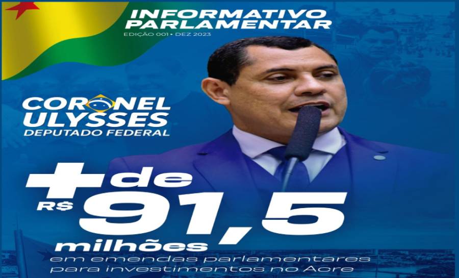 Deputado federal Coronel Ulysses Informativo Parlamentar Edição 001