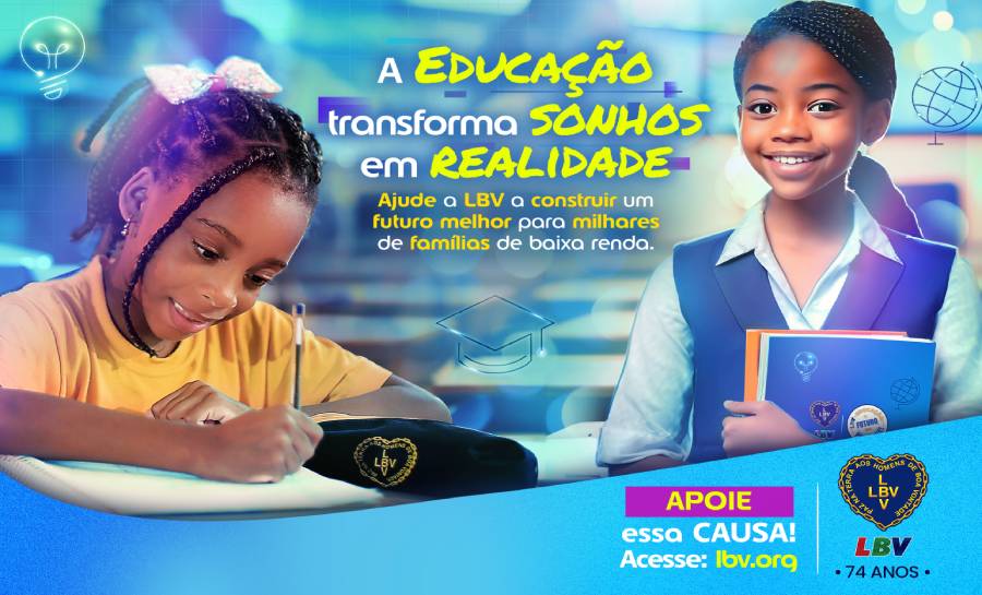 Lbv Lan A Campanha Nacional Em Prol Da Educa O Para Incentivar Estudos